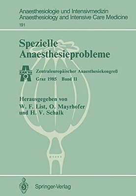 Spezielle Anaesthesieprobleme: Zentraleuropäischer Anaesthesiekongreß Graz 1985 Band II-..