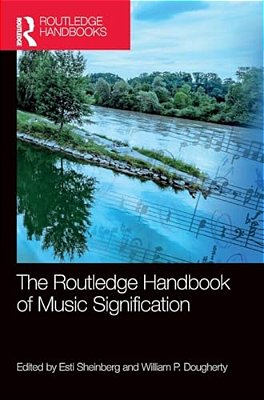 The Routledge Handbook Of Music Signification-..