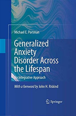 Generalized Anxiety Disorder Across The Lifespan: An Integrative Approach-..