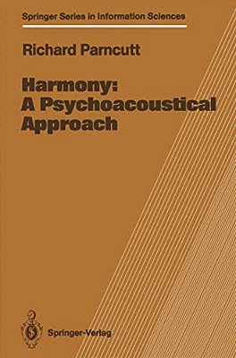 Harmony: A Psychoacoustical Approach-..