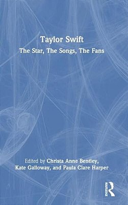 Taylor Swift: The Star, The Songs, The Fans-..