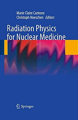 Radiation Physics For Nuclear Medicine-..