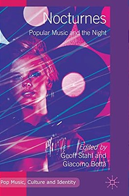 Nocturnes: Popular Music And The Night-..