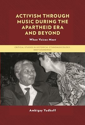 Activism Through Music During The Apartheid Era And Beyond: When Voices Meet-..