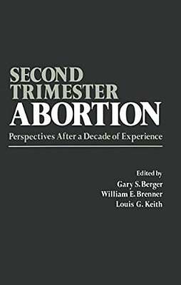 Second-Trimester Abortion: Perspectives After A Decade Of Experience-..