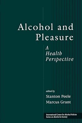 Alcohol And Pleasure: A Health Perspective-..