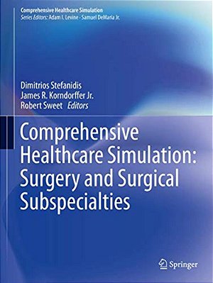 Comprehensive Healthcare Simulation: Surgery And Surgical Subspecialties-..