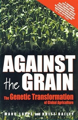Against The Grain: Genetic Transformation Of Global Agriculture-..