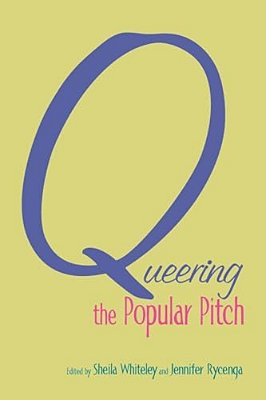 Queering The Popular Pitch-..