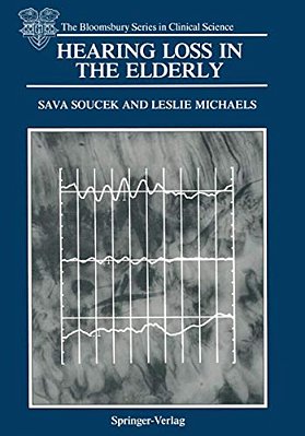 Hearing Loss In The Elderly: Audiometric, Electrophysiological And Histopathological Aspects-..