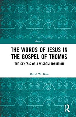 The Words Of Jesus In The Gospel Of Thomas: The Genesis Of A Wisdom Tradition-..