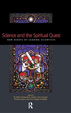 Science And The Spiritual Quest: New Essays By Leading Scientists-..