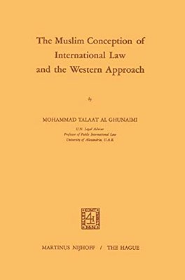 The Muslim Conception Of International Law And The Western Approach-..