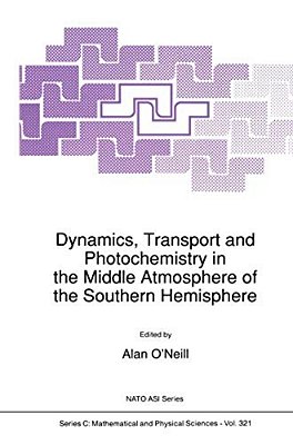 Dynamics, Transport And Photochemistry In The Middle Atmosphere Of The Southern Hemisphere-..