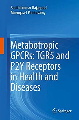 Metabotropic Gpcrs: TGR5 And P2y Receptors In Health And Diseases-..