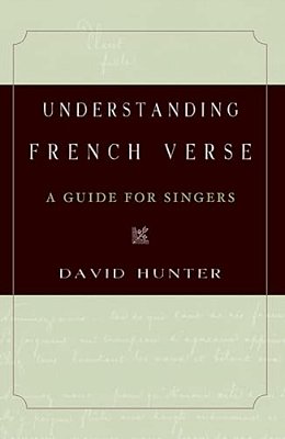 Understanding French Verse: A Guide For Singers-..