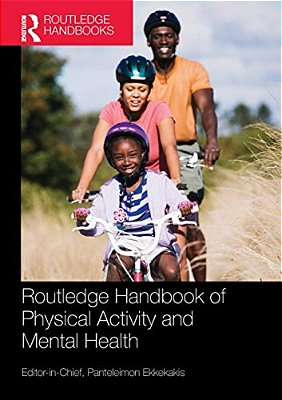 Routledge Handbook Of Physical Activity And Mental Health-..