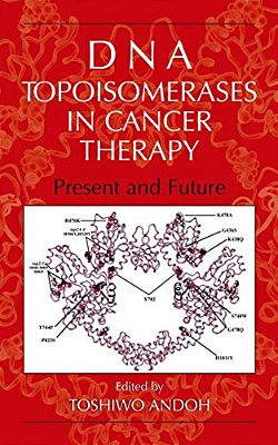 Dna Topoisomerases In Cancer Therapy: Present And Future-..