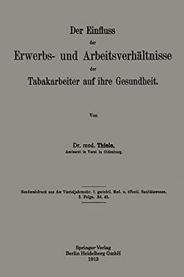 Der Einfluss Der Erwerbs- Und Arbeitsverhältnisse Der Tabakarbeiter Auf Ihre Gesundheit-..