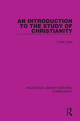 An Introduction To The Study Of Christianity-..