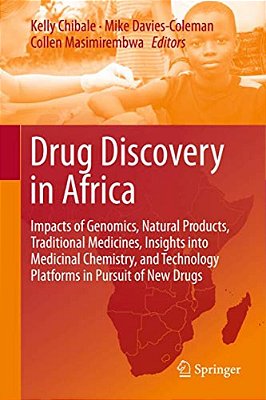 Drug Discovery In Africa: Impacts Of Genomics, Natural Products, Traditional Medicines, Insights Into Medicinal Chemistry, And Technology Platforms In-..