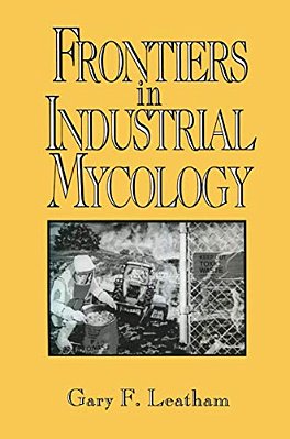 Frontiers In Industrial Mycology-..