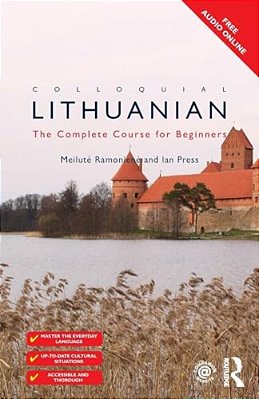 Colloquial Lithuanian: The Complete Course For Beginners-..