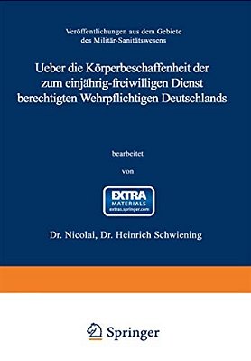 Ueber Die Körperbeschaffenheit Der Zum Einjährig-Freiwilligen Dienst Berechtigten Wehrpflichtigen Deutschlands: Auf Grund Amtlichen Materials Unter Mi-..