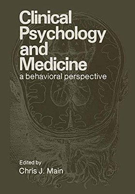 Clinical Psychology And Medicine: A Behavioral Perspective-..
