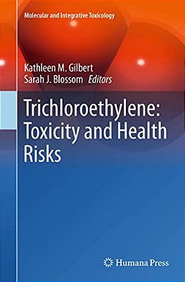 Trichloroethylene: Toxicity And Health Risks-..