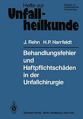 Behandlungsfehler Und Haftpflichtschäden In Der Unfallchirurgie-..