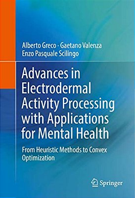 Advances In Electrodermal Activity Processing With Applications For Mental Health: From Heuristic Methods To Convex Optimization-..