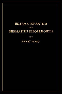 Ekzema Infantum Und Dermatitis Seborrhoides: Klinik Und Pathogenese-..
