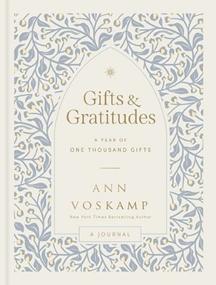 Gifts And Gratitudes: A Year Of One Thousand Gifts (A Guided Devotional Journal)-..