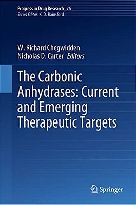 The Carbonic Anhydrases: Current And Emerging Therapeutic Targets-..