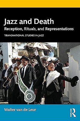 Jazz And Death: Reception, Rituals, And Representations-..