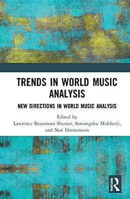 Trends In World Music Analysis: New Directions In World Music Analysis-..