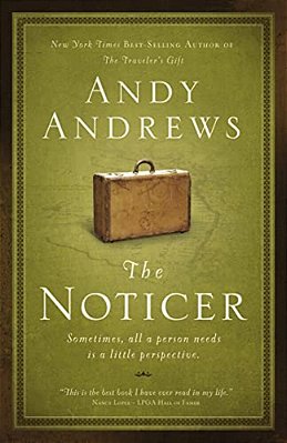 The Noticer: Sometimes, All A Person Needs Is A Little Perspective. -..