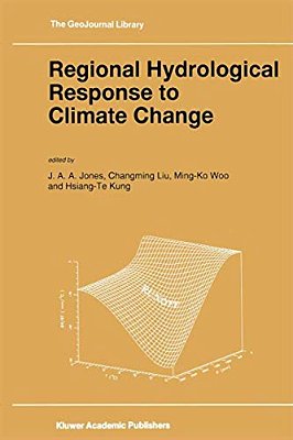Regional Hydrological Response To Climate Change-..