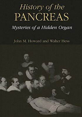 History Of The Pancreas: Mysteries Of A Hidden Organ-..