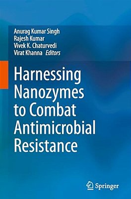 Harnessing Nanozymes To Combat Antimicrobial Resistance-..