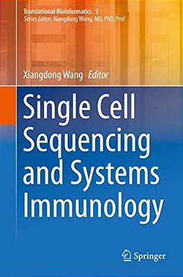 Single Cell Sequencing And Systems Immunology-..