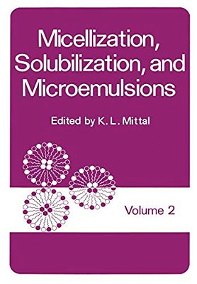 Micellization, Solubilization, And Microemulsions: Volume 2-..