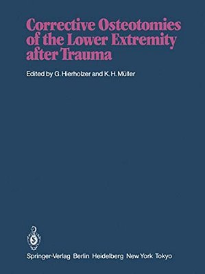 Corrective Osteotomies Of The Lower Extremity After Trauma-..