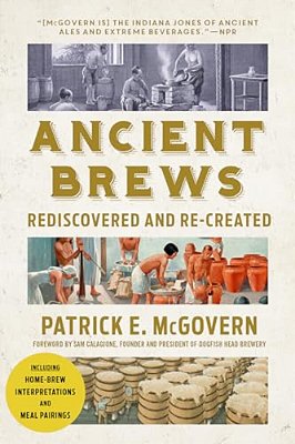 Ancient Brews: Rediscovered And Re-Created-..