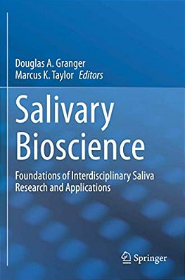 Salivary Bioscience: Foundations Of Interdisciplinary Saliva Research And Applications-..