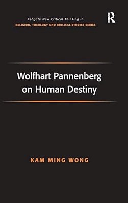 Wolfhart Pannenberg On Human Destiny-..