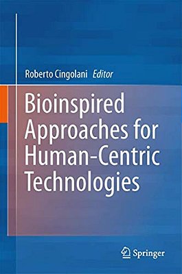 Bioinspired Approaches For Human-Centric Technologies-..