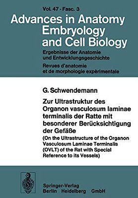 Zur Ultrastruktur Des Organon Vasculosum Laminae Terminalis Der Ratte Mit Besonderer Berücksichtigung Der Gefäße-..