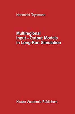 Multiregional Input -- Output Models In Long-Run Simulation-..